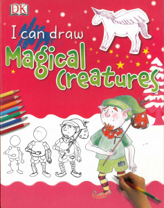 I Can Draw : Magical Creatures