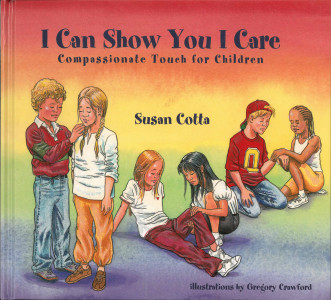 I Can Show You I Care : Compassionate Touch for Children