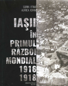 Iașii în Primul Război Mondial : 1916-1918