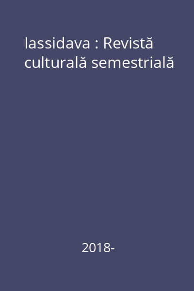 Iassidava : Revistă culturală semestrială