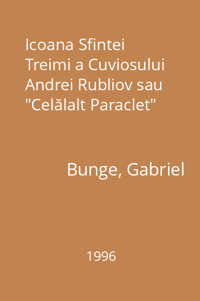 Icoana Sfintei Treimi a Cuviosului Andrei Rubliov sau "Celălalt Paraclet"