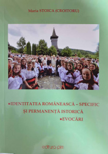 Identitatea românească - specific și permanență istorică : evocări