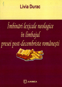 Îmbinări lexicale neologice în limbajul presei post-decembriste româneşti