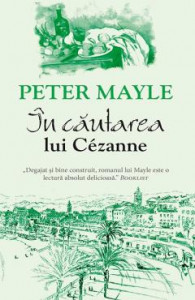 În căutarea lui Cézanne : [roman]