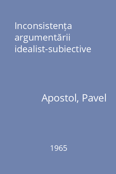Inconsistența argumentării idealist-subiective