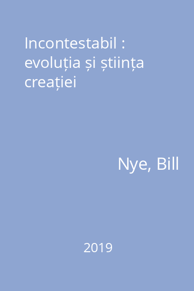Incontestabil : evoluția și știința creației