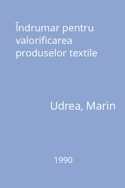 Îndrumar pentru valorificarea produselor textile