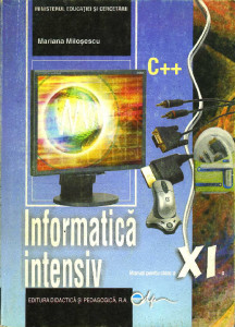 Informatică intensiv C++ : manual pentru clasa a XI-a : filiera teoretică, profilul real, specializarea matematică-informatică, intensiv informatică