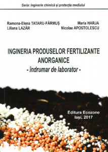 INGINERIA produselor fertilizante anorganice : îndrumar de laborator