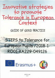 INNOVATIVE strategies to promote Tolerance in European Context : guide of good practice - steps to tolerance for european pupils : project no. 2018-1-RO01-KA229-049126 [Erasmus+]