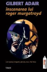 Înscenarea lui Roger Murgatroyd : [roman]