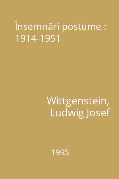 Însemnări postume : 1914-1951