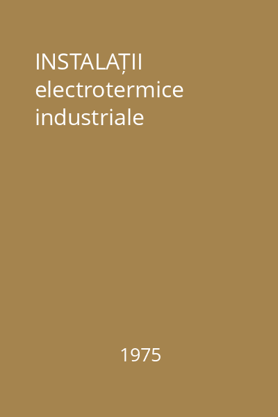 INSTALAȚII electrotermice industriale