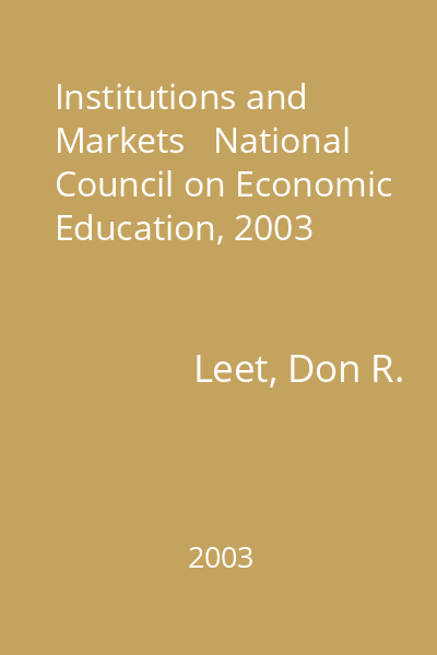 Institutions and Markets   National Council on Economic Education, 2003