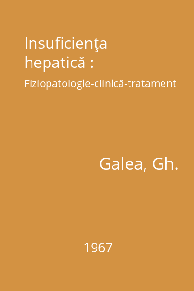 Insuficienţa hepatică : Fiziopatologie-clinică-tratament