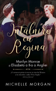Întâlnire cu Regina : Marilyn Monroe și Elisabeta a II-a a Angliei