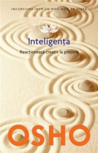 Inteligența : reacționează creativ la prezent