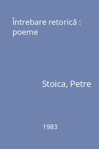 Întrebare retorică : poeme