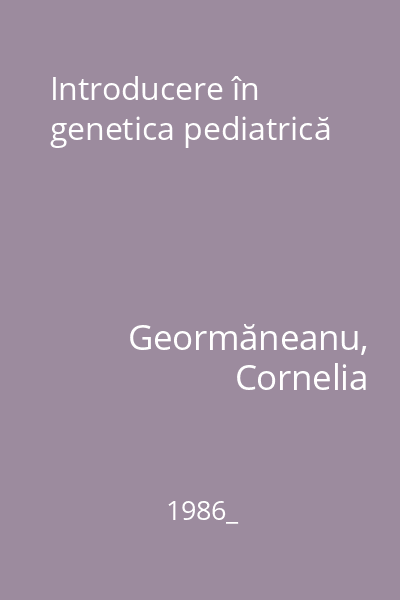 Introducere în genetica pediatrică