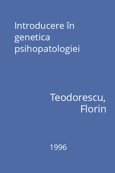 Introducere în genetica psihopatologiei