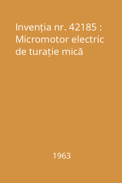 Invenția nr. 42185 : Micromotor electric de turație mică