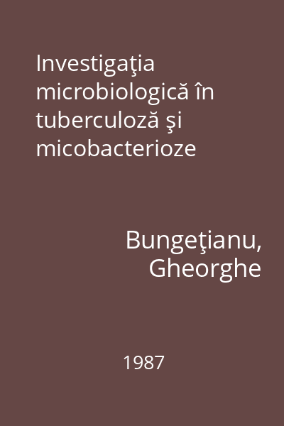 Investigaţia microbiologică în tuberculoză şi micobacterioze