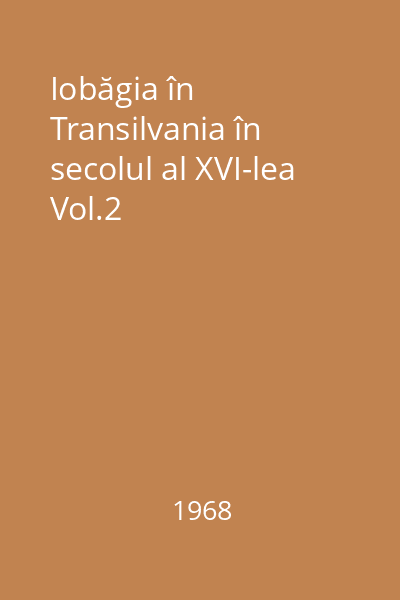 Iobăgia în Transilvania în secolul al XVI-lea Vol.2