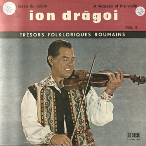 Ion Drăgoi : Un virtuose du violon, A virtuoso of the violin