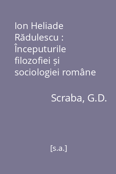 Ion Heliade Rădulescu : Începuturile filozofiei și sociologiei române