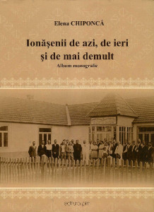 Ionășenii de azi, de ieri și de mai demult : album monografic