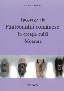 Ipostaze ale Panteonului românesc în creaţia cultă : moartea