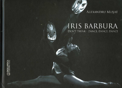 Iris Barbura : Don't think - dance, dance, dance!