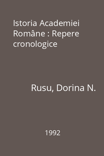 Istoria Academiei Române : Repere cronologice