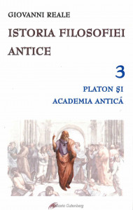 Istoria filosofiei antice Vol.3 : Platon și Academia antică