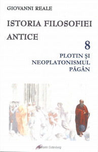 Istoria filosofiei antice Vol.8 : Plotin și neoplatonismul păgân