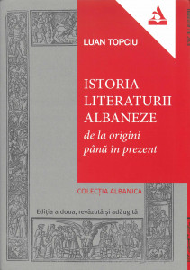 Istoria literaturii albaneze : de la origini până în prezent