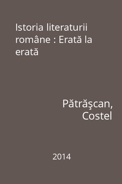 Istoria literaturii române : Erată la erată