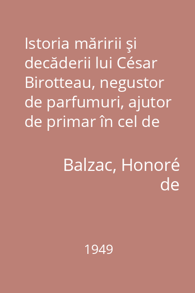 Istoria măririi şi decăderii lui César Birotteau, negustor de parfumuri, ajutor de primar în cel de al doilea arondisment al Parisului, Cavaler al Legiunii de Onoare