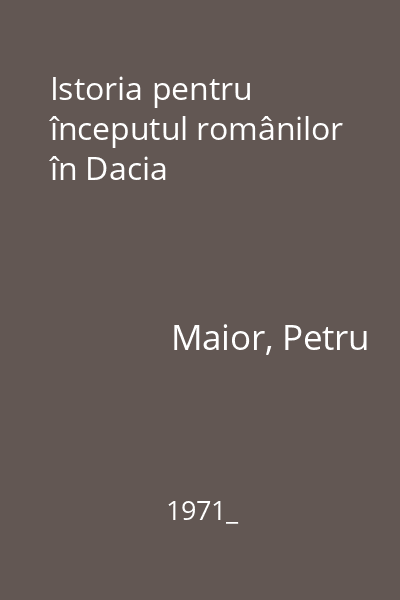 Istoria pentru începutul românilor în Dacia