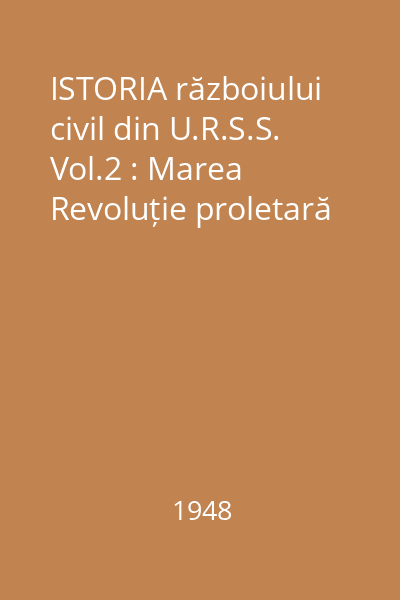 ISTORIA războiului civil din U.R.S.S. Vol.2 : Marea Revoluție proletară