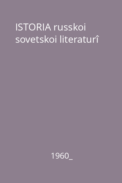 ISTORIA russkoi sovetskoi literaturî