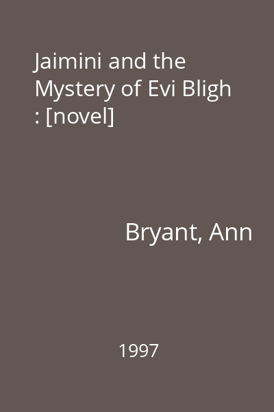 Jaimini and the Mystery of Evi Bligh : [novel]