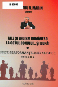 Jale și eroism românesc la Cotul Donului... și după! : unice performanțe jurnalistice