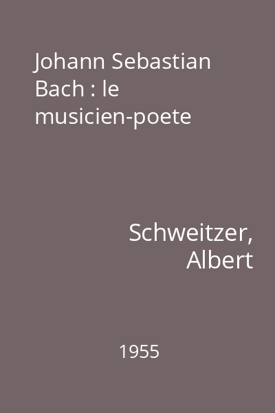 Johann Sebastian Bach : le musicien-poete