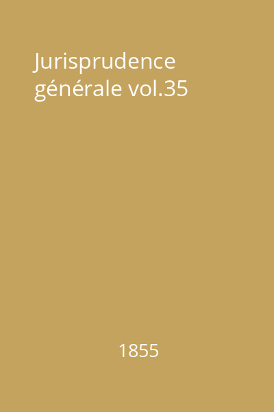 Jurisprudence générale vol.35