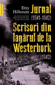 Jurnal (1941-1942) ; Scrisori din lagărul de la Westerbork (1943)