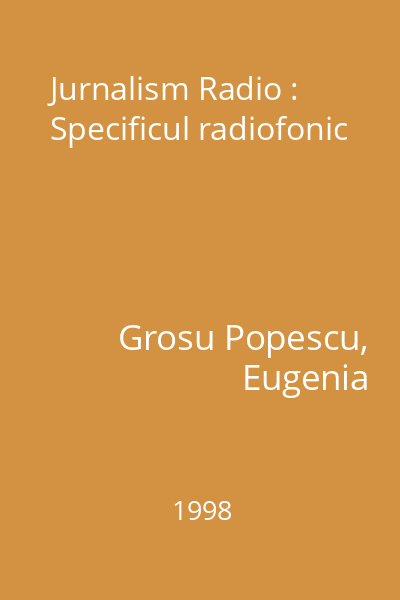 Jurnalism Radio : Specificul radiofonic