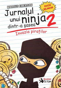 Jurnalul unui ninja dintr-a șasea 2 : Invazia piraților = Diary of a 6th Grade Ninja 2 : Pirate Invasion : [Cartea a 2-a]
