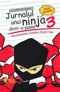 Jurnalul unui ninja dintr-a șasea : Ascensiunea clanului ninja roșu = Diary of a 6th Grade Ninja : Rise of the Red Ninja : [Cartea 3-a]