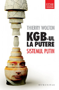 K.G.B.-ul la putere : Sistemul Putin